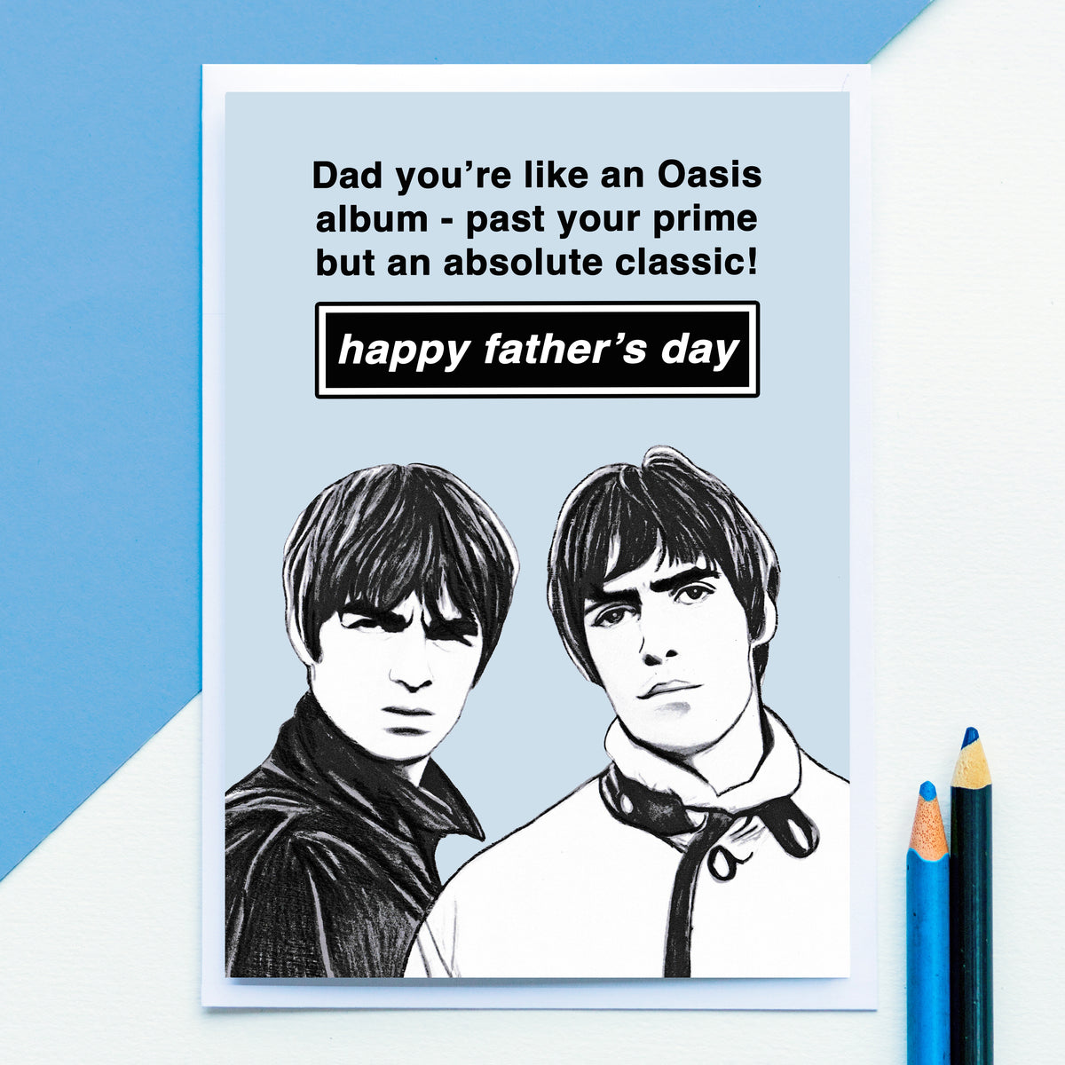 Father's Day card featuring an illustration of Liam and Noel and a cheeky message to Dad