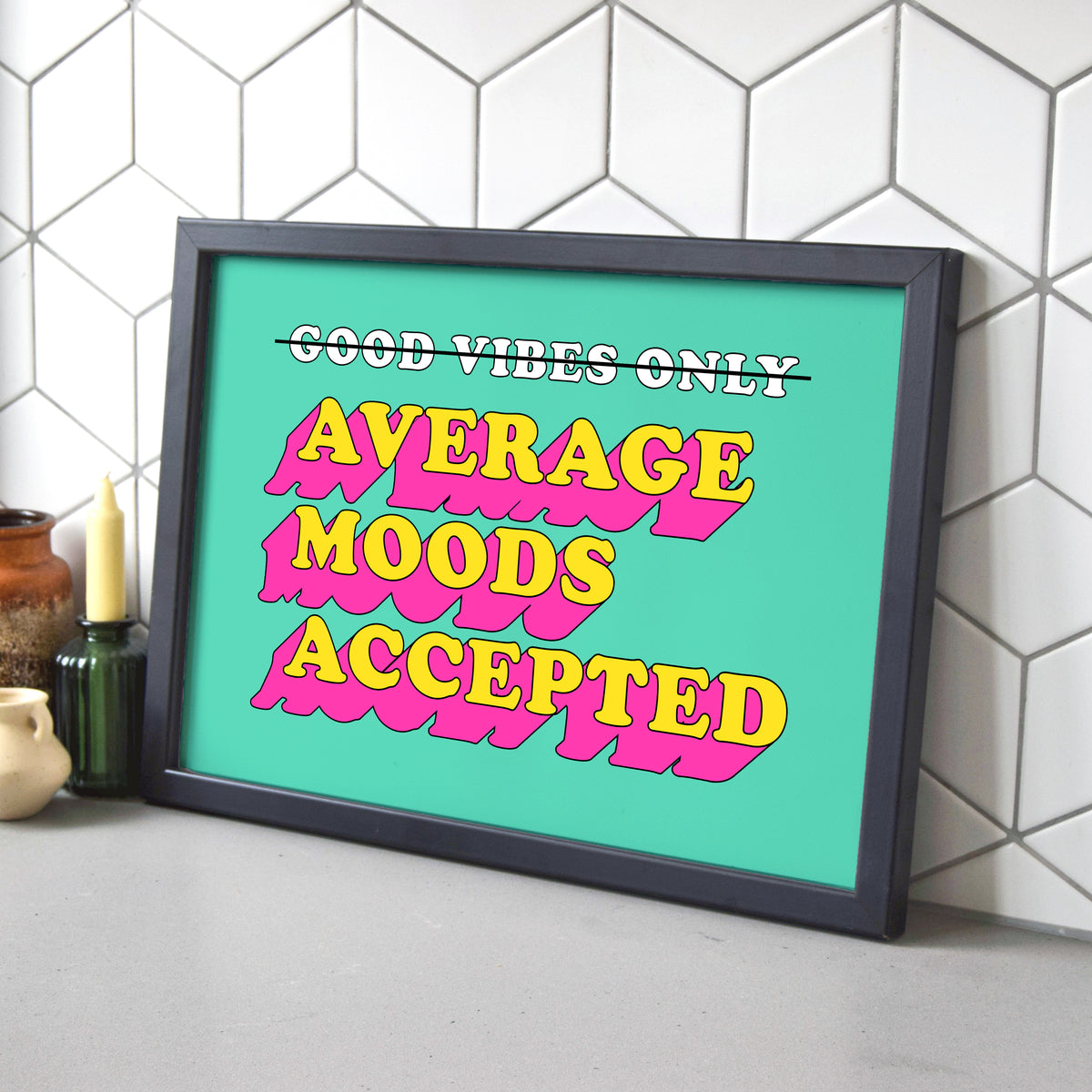 'Average Moods Accepted' Funny Graphic Poster