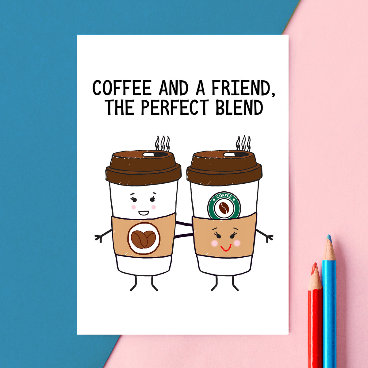 'Coffee and a Friend' Card