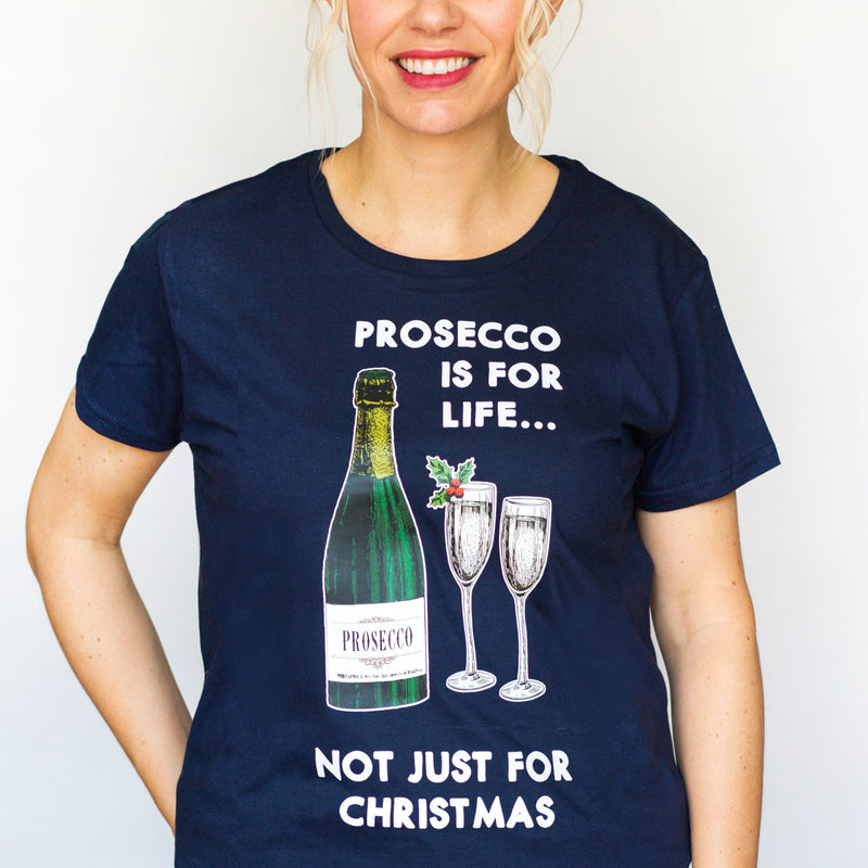 'Prosecco Is For Life' Ladies Christmas T-Shirt