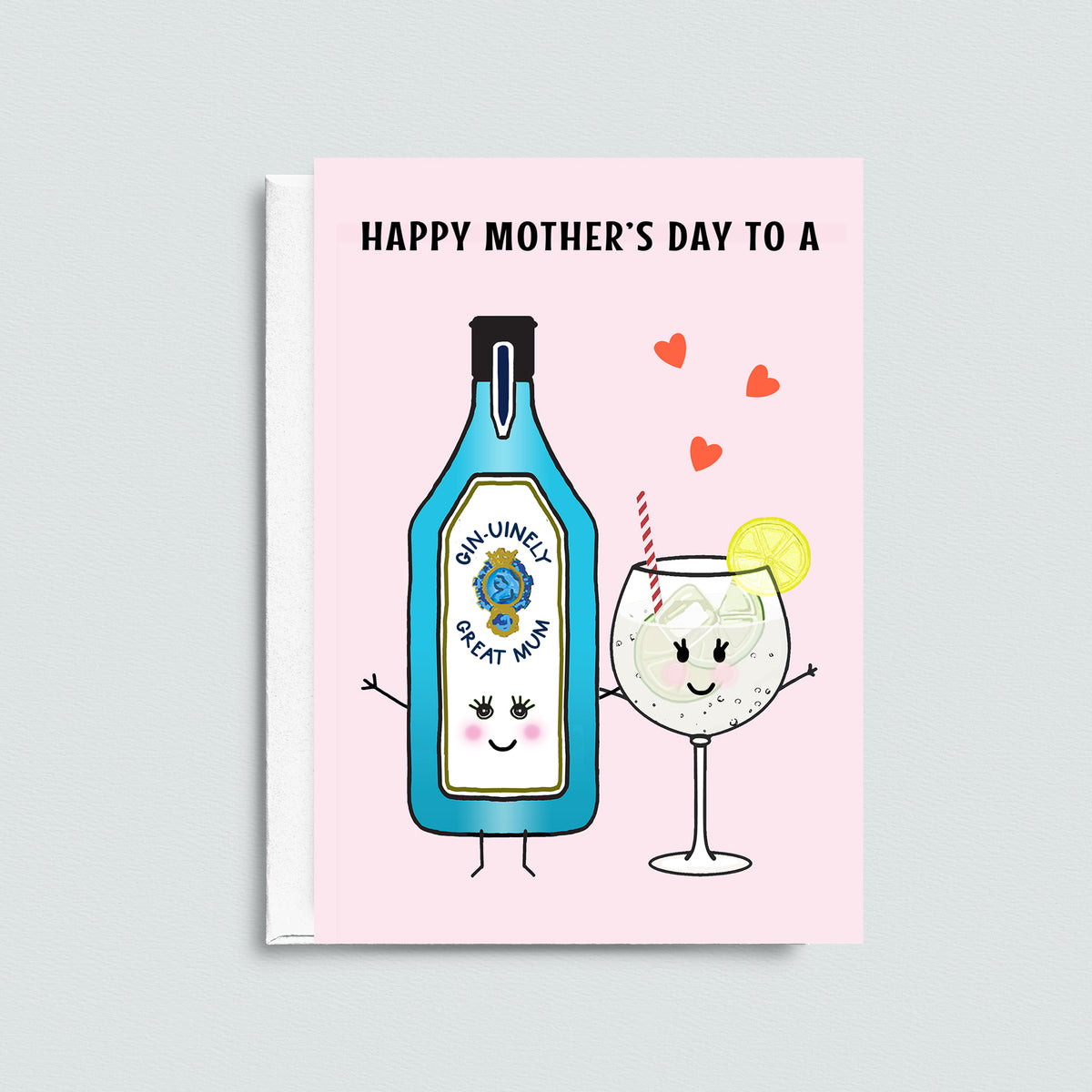 mother's day card featuring illustrations of a bottle of gin and the words Happy mother's day to a GIN-uinely Great Mum