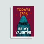 'Todays Task' Traitors Valentine's Card