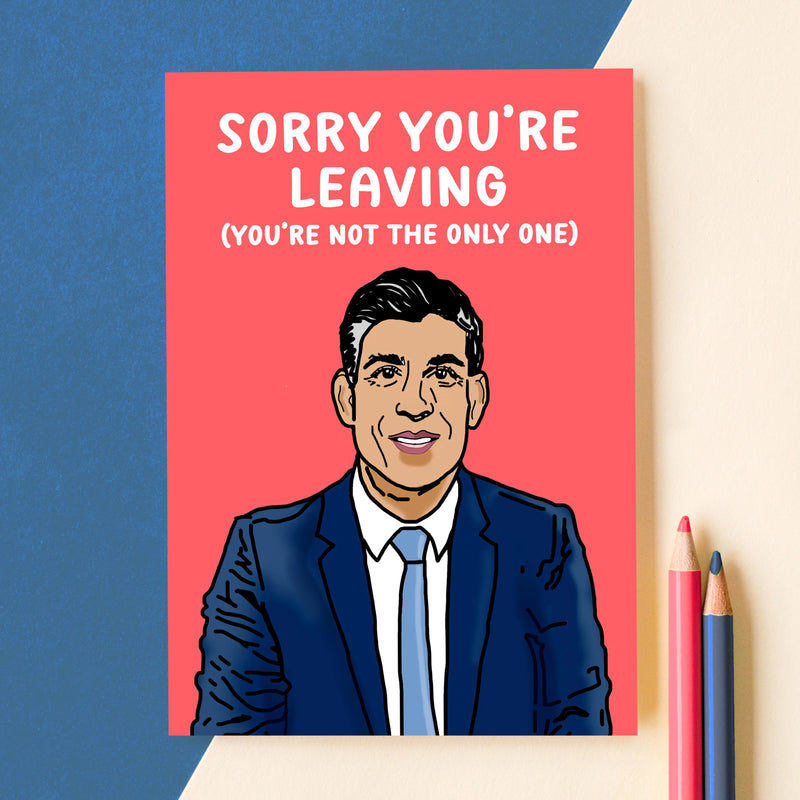 Funny sorry you're leaving card featuring Rishi Sunak