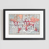 'It's Us Against The World' Personalised Map Print - Of Life & Lemons®