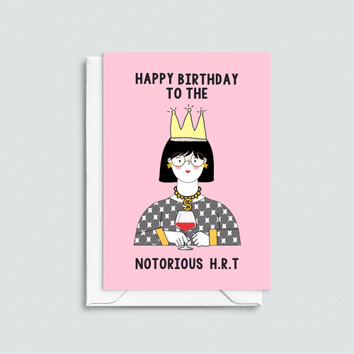 'Notorious H.R.T' Funny Menopause Birthday Card Birthday Cards Of Life & Lemons 