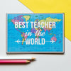 'Best Teacher in the World' Card Cards for Teachers Of Life & Lemons 