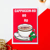 'Cappuccin-HoHoHo' Coffee Christmas Card Christmas Card Of Life & Lemons 