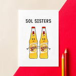 'Sol Sisters' Beer Friendship Card Cards for Friends Of Life & Lemons 