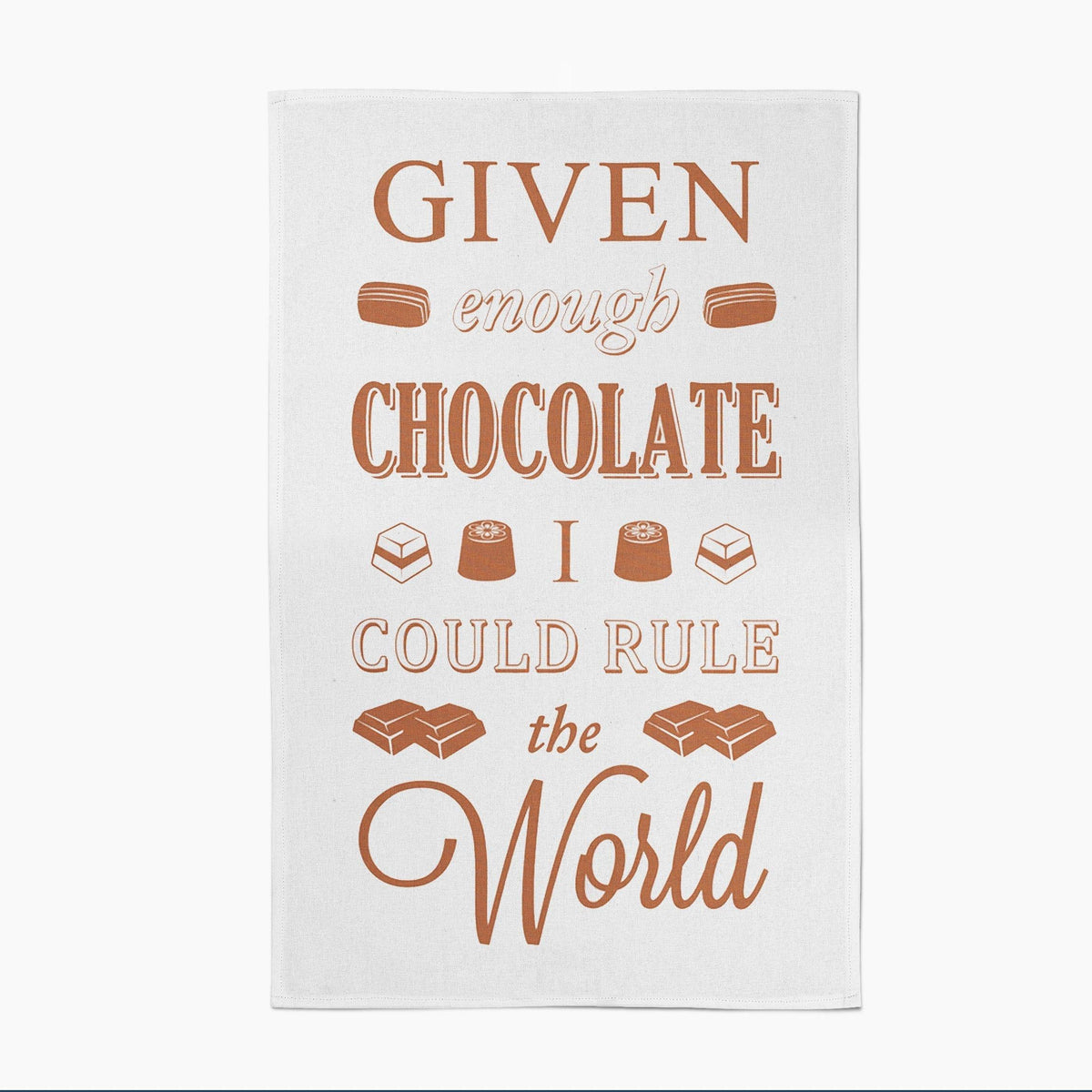 'Given Enough Chocolate' Tea Towel Tea Towel Of Life & Lemons 