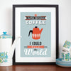 'Given Enough Coffee..' Quote Print General Prints Of Life & Lemons 