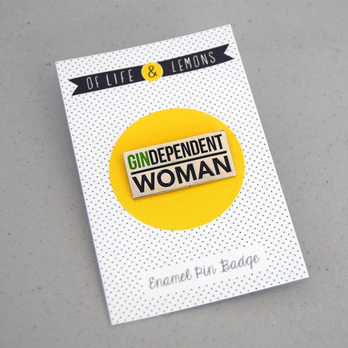 'Gindependent Woman' Enamel Pin Badge Enamel Pin Badge Of Life & Lemons 