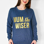 **DISCONTINUED** 'Mum The Wiser' Sweatshirt Sweatshirt Of Life & Lemons 