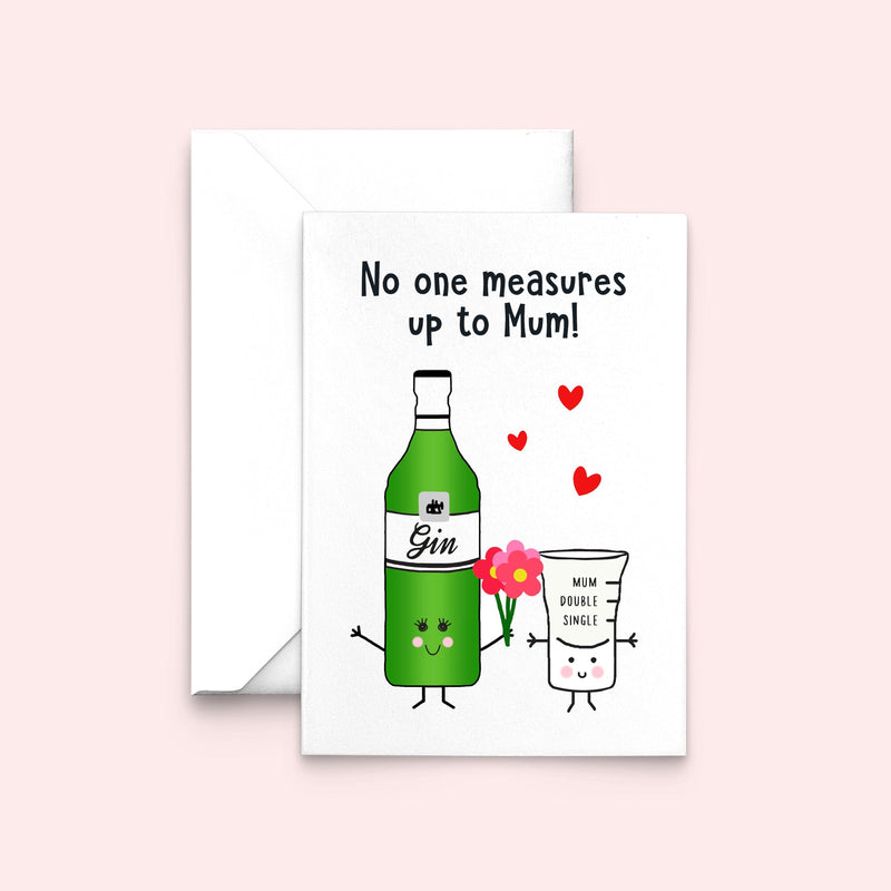 funny gin themed card for Mum telling her no one measures up to her using a cocktail jigger