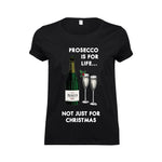 'Prosecco Is For Life' Christmas T-Shirt T-Shirt Of Life & Lemons 